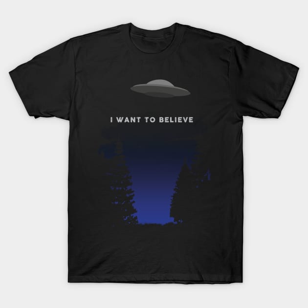 I Want To Believe - Fan T-Shirt by LeftWingPropaganda